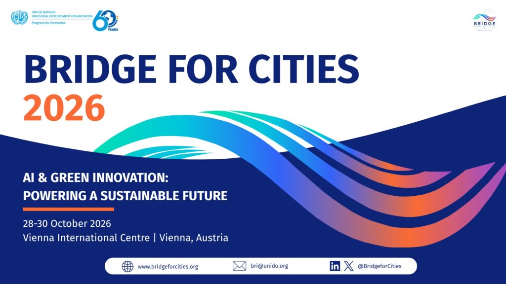 Die Bridge for Cities-Konferenz 2026 von UNIDO fand am 28. bis 29. Oktober 2026 im Vienna International Centre in Wien statt. Unter dem Motto
